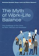 The Myth of Work–Life Balance – The Challenge of  Our Time for Men, Women and Societies