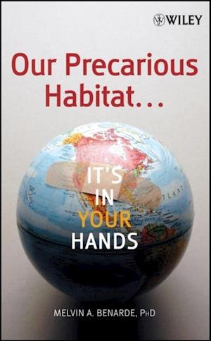 Our Precarious Habitat ... It's In Your Hands