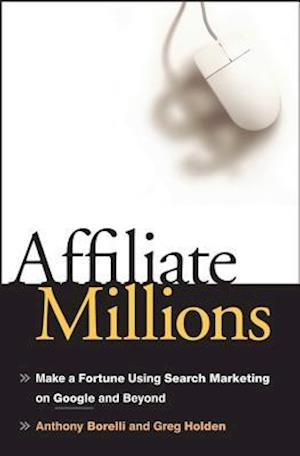 Affiliate Millions – Make a Fortune using Search Marketing on Google and Beyond