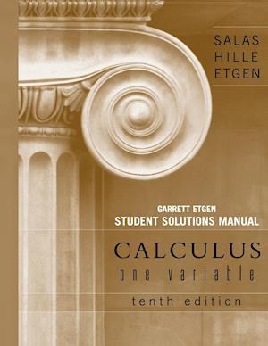 Calculus – One Variable 10e Student Solutions Manual