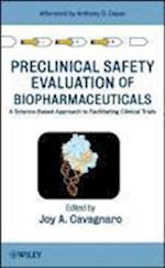Preclinical Safety Evaluation of Biopharmaceuticals – A Science–Based Approach to Facilitating Clinical Trials