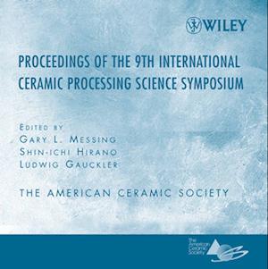 Proceeding of the 9th International Ceramic Processing Science Symposium