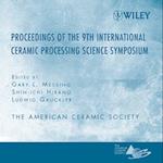 Proceeding of the 9th International Ceramic Processing Science Symposium