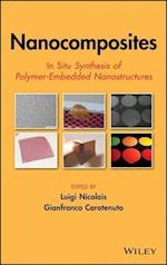 Nanocomposites – In Situ Synthesis of Polymer– Embedded Nanostructures