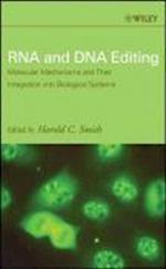 RNA and DNA Editing – Molecular Mechanisms and Their Integration into Biological Systems