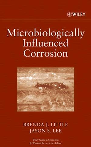 Microbiologically Influenced Corrosion