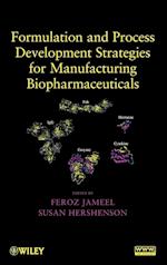 Formulation and Process Development Strategies for Manufacturing Biopharmaceuticals