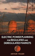 Electric Power Planning for Regulated and Deregulated Markets