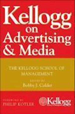 Kellogg On Advertising and Media