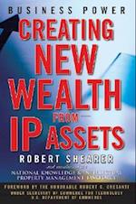 Business Power – Creating New Wealth from IP Assets