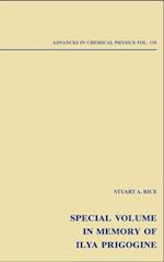 Advances in Chemical Physics: Special Volume in Memory of Ilya Prigogine, Volume 135