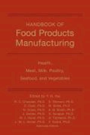 Handbook of Food Products Manufacturing – Health, Meat, Milk, Poultry, Seafood and Vegetables V 2