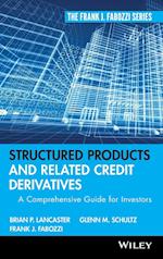Structured Products and Related Credit Derivatives  – A Comprehensive Guide for Investors