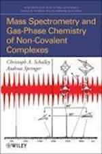 Mass Spectrometry and Gas–Phase Chemistry of Non–Covalent Complexes