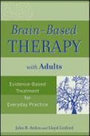 Brain-Based Therapy with Adults