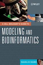 Cell Biologist's Guide to Modeling and Bioinformatics