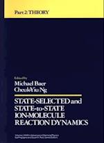 State Selected and State-to-State Ion-Molecule Reaction Dynamics, Volume 82, Part 2