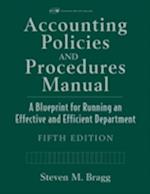 Accounting Policies and Procedures Manual – A Blueprint for Running an Effective and Efficient Department 5e