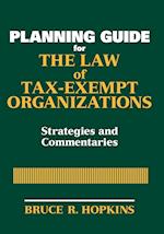 Planning Guide for the Law of Tax–Exempt Organizations – Strategies and Commentaries