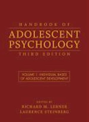 Handbook of Adolescent Psychology – Individual Bases of Adolescent Development 3e V 1