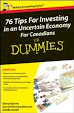 76 Tips For Investing in an Uncertain Economy For Canadians For Dummies