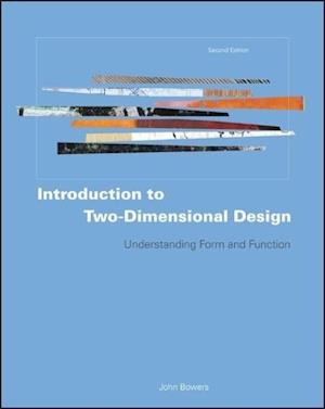 Introduction to Two–Dimensional Design – Understanding Form and Function 2e