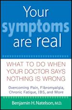 Your Symptoms Are Real