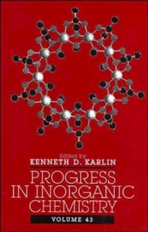 Progress in Inorganic Chemistry, Volume 43