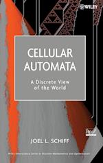 Cellular Automata – A Discrete View of the World