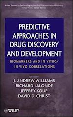 Predictive Approaches in Drug Discovery and Development – Biomarkers and In Vitro / In Vivo Correlations