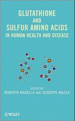 Glutathione and Sulfur Amino Acids in Human Health  and Disease