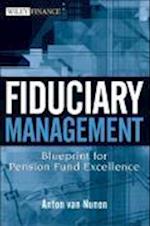 Fiduciary Management – Blueprint for Pension Fund Excellence