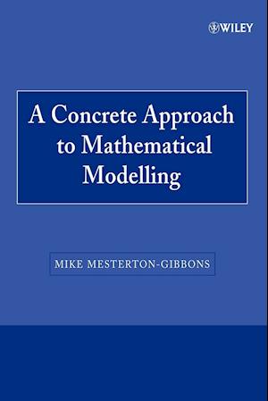 A Concrete Approach to Mathematical Modelling