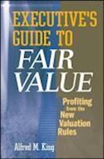 Executive's Guide to Fair Value – Profiting from the New Valuation Rules