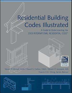 Residential Building Codes Illustrated – A Guide to Understanding the 2009 International Residential Code