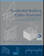 Residential Building Codes Illustrated – A Guide to Understanding the 2009 International Residential Code