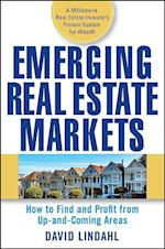 Emerging Real Estate Markets – How to Find and Profit from Up–and–Coming Areas