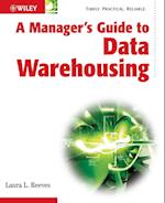 A Manager's Guide to Data Warehousing