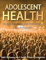 Adolescent Health – Understanding and Preventing Risk Behaviors