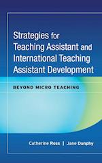 Strategies for Teaching Assistant and International Teaching Assistant Development – Beyond Micro Teaching