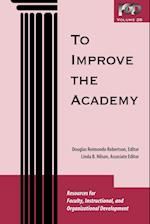 To Improve the Academy – Resources for Faculty, Instructional and Organizational Development V26