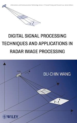 Digital Signal Processing Techniques and Applications in Radar Image Processing