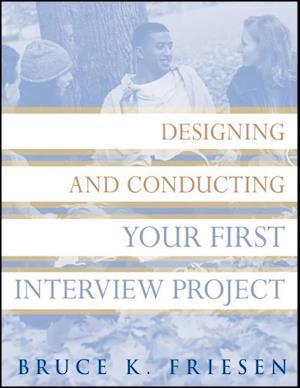 Designing and Conducting Your First Interview Project