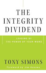 The Integrity Dividend – Leading by the Power of Your Word