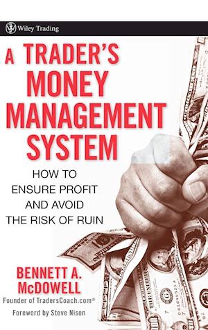 A Trader's Money Management System – How to Ensure  Profit and Avoid the Risk of Ruin