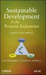 Sustainable Development in the Process Industries – Cases and Impact