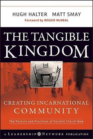 The Tangible Kingdom – Creating Incarnational Community