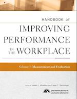 Handbook of Improving Performance in the Workplace  – Measurement and Evaluation V 3