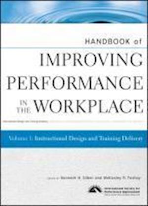 Handbook of Improving Performance in the Workplace  – Instructional Design and Training Delivery V 1