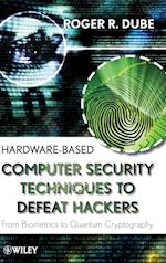 Hardware-based Computer Security Techniques to Defeat Hackers